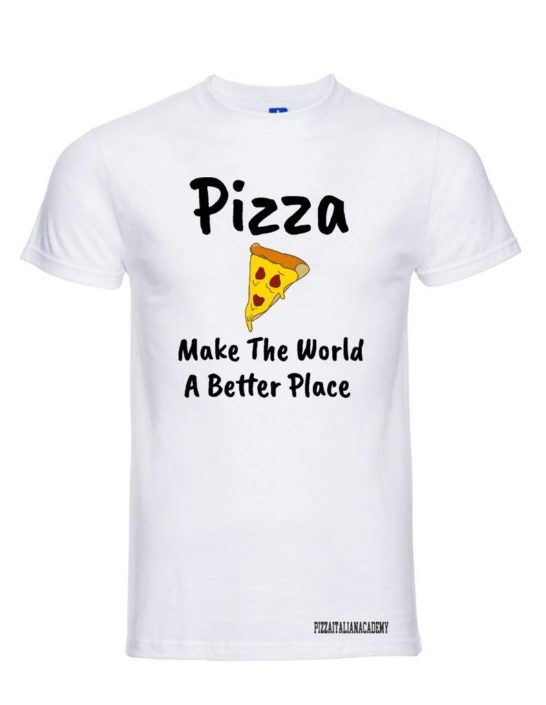 T-Shirt Pizza Make the world a Better place - piashoponline