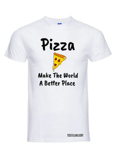 T-Shirt Pizza Make the world a Better place - piashoponline